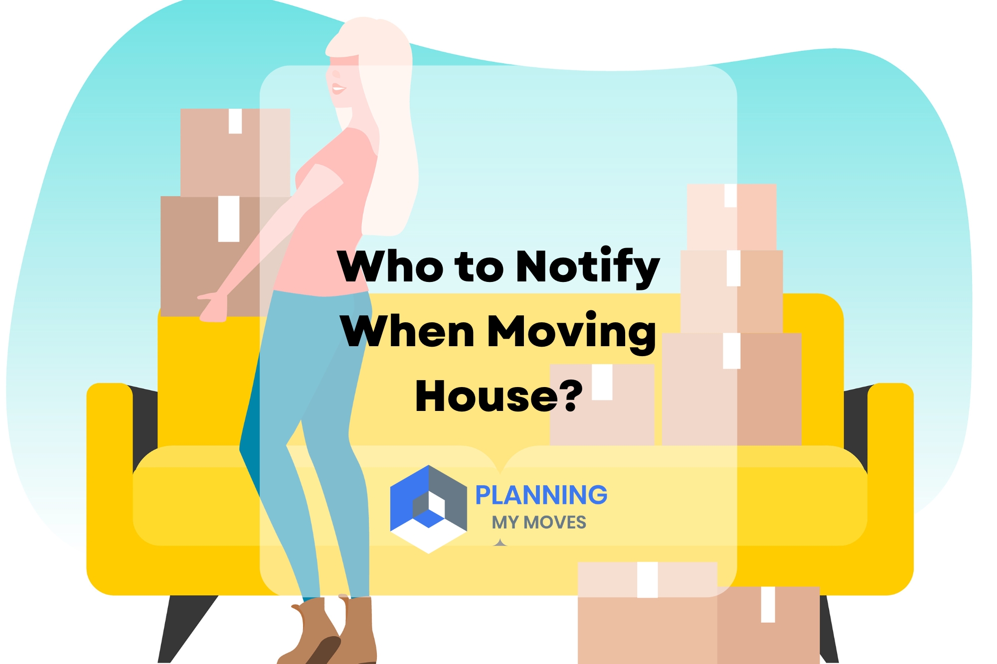 Who To Notify When Moving House 