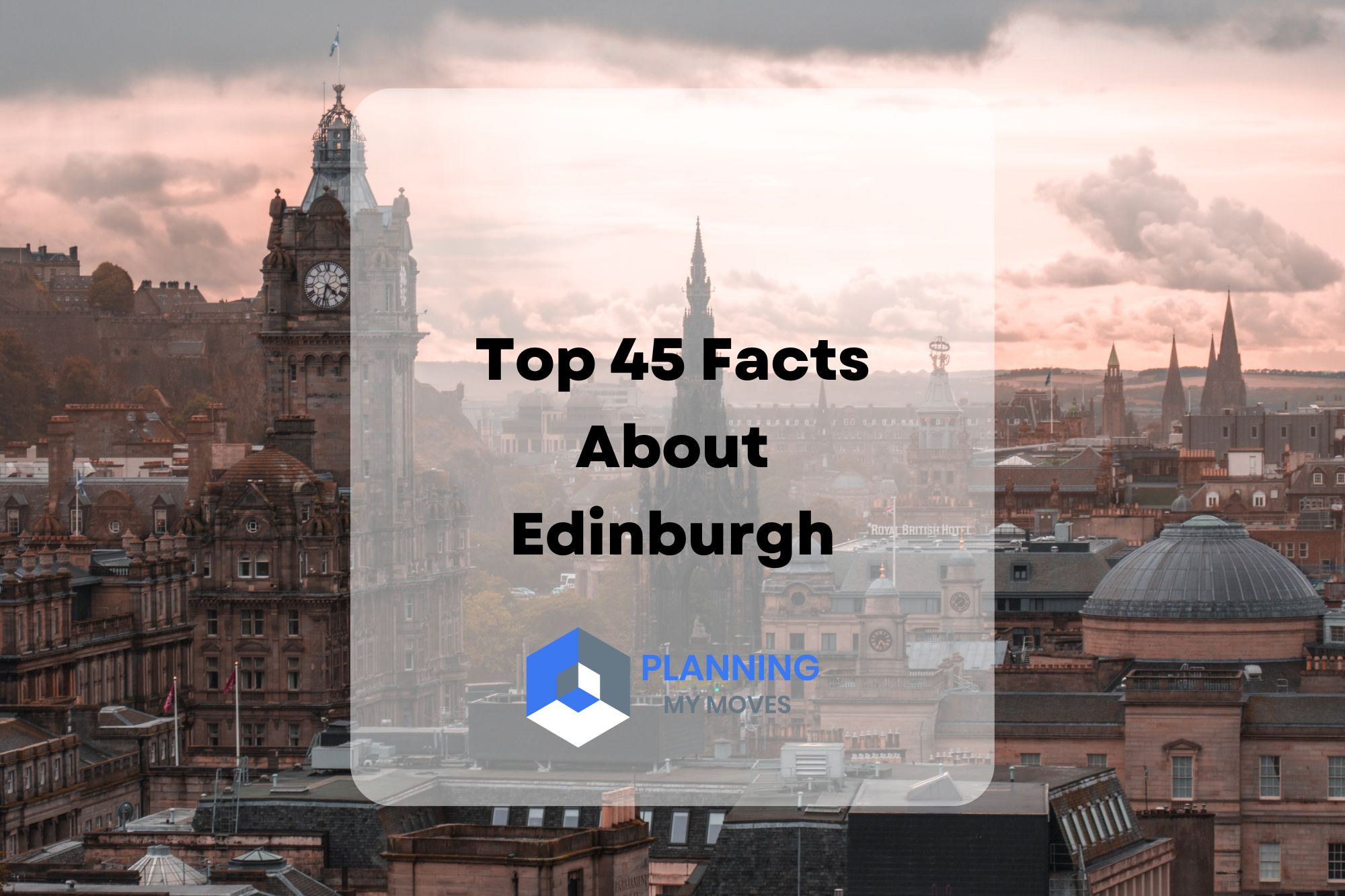 You are currently viewing Top 45 Facts About Edinburgh